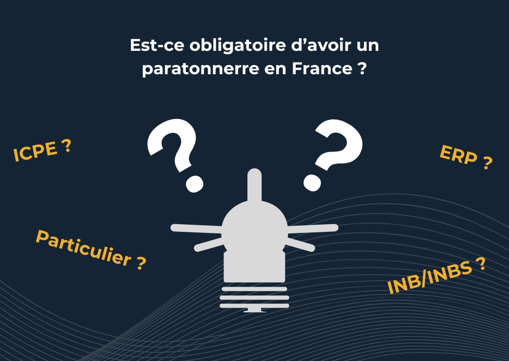 Est-ce obligatoire d'avoir un paratonnerre en France ?